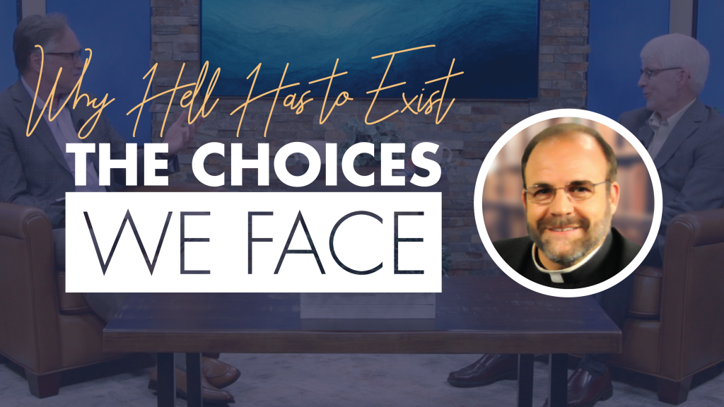 Why Hell Has to Exist - TCWF #2306 - Renewal Ministries