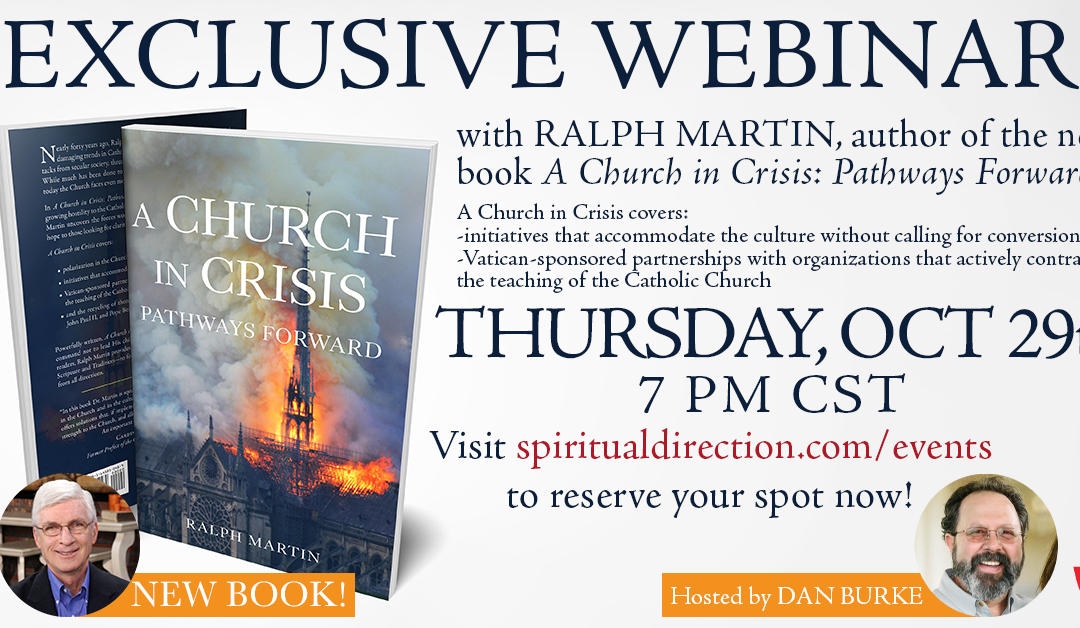 Webinar with Dan Burke Discussing “A Church in Crisis: Pathways Forward” (Virtual Event) | Ralph Martin