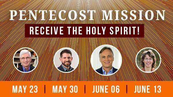 Pentecost Mission (Virtual) | Peter Herbeck