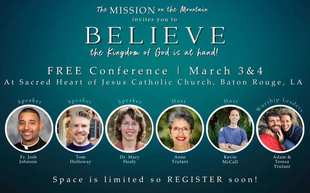 Baton Rouge, LA | The Mission on the Mountain Believe Conference | Dr. Mary Healy